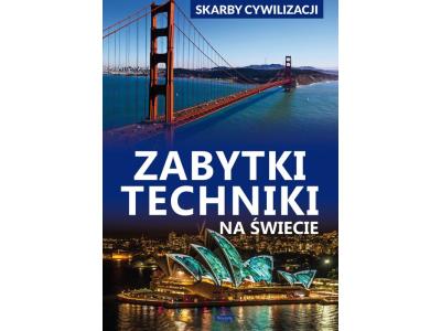 Skarby cywilizacji Zabytki techniki na świecie 7100230470 oficjalne