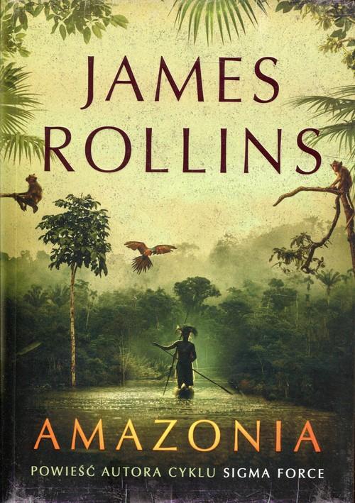 Amazonia James Rollins (12282489589) Książka Allegro