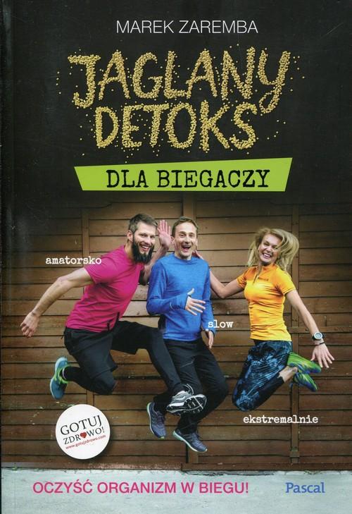 

Jaglany detoks dla biegaczy Marek Zaremba