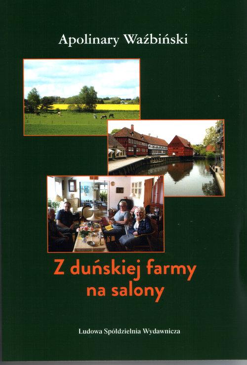 

Z duńskiej farmy na salony Apolinary Waźbiński