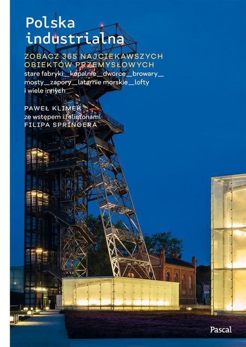 

Polska industrialna Paweł Klimek