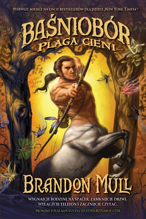 

Baśniobór 3 Plaga cieni Brandon Mull