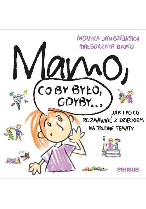 

Mamo co by było gdyby Jak i... Janiszewska, Bajko