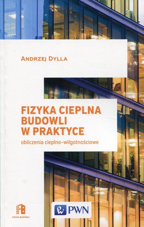 

Fizyka cieplna budowli w praktyce obliczenia ciepl