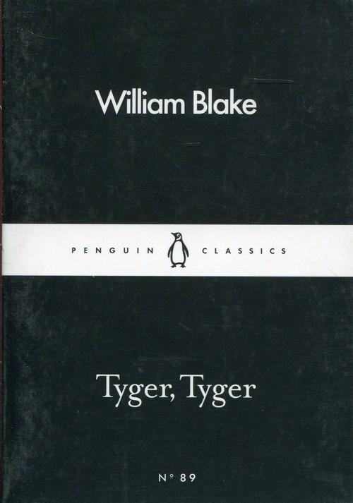 

Tyger Tyger William Blake