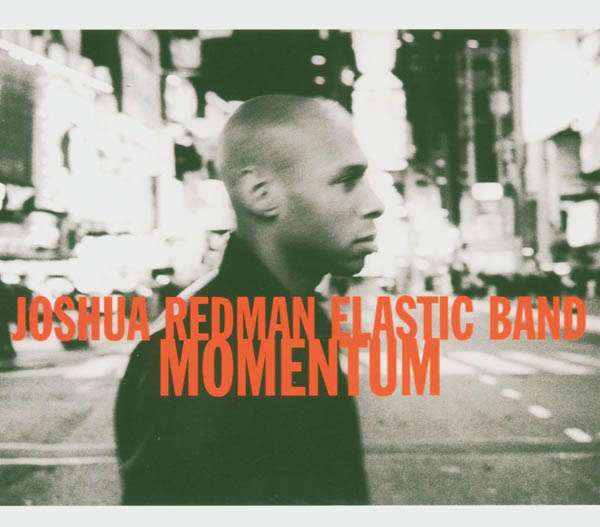 

Joshua Redman Elastic Band Momentum CD
