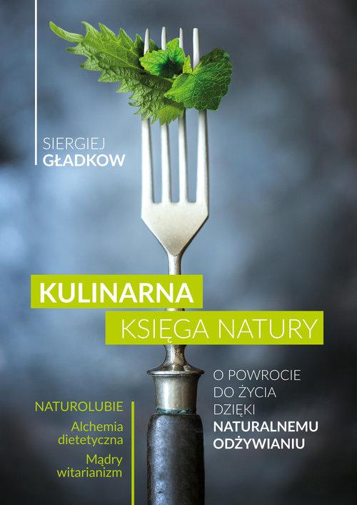

Kulinarna księga natury Siergiej Gładkow