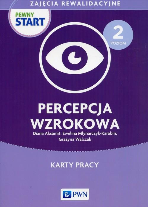 

Pewny Start Zajęcia rewalidacyjne Poziom 2 Percepc