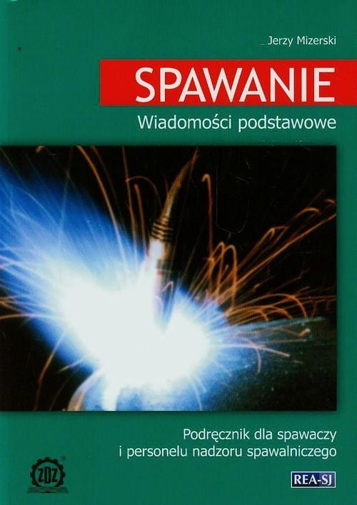 

Spawanie Wiadomości podstawowe Podręcznik dla spaw