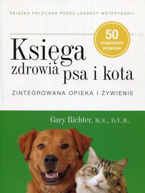 

Księga zdrowia psa i kota Gary Richter