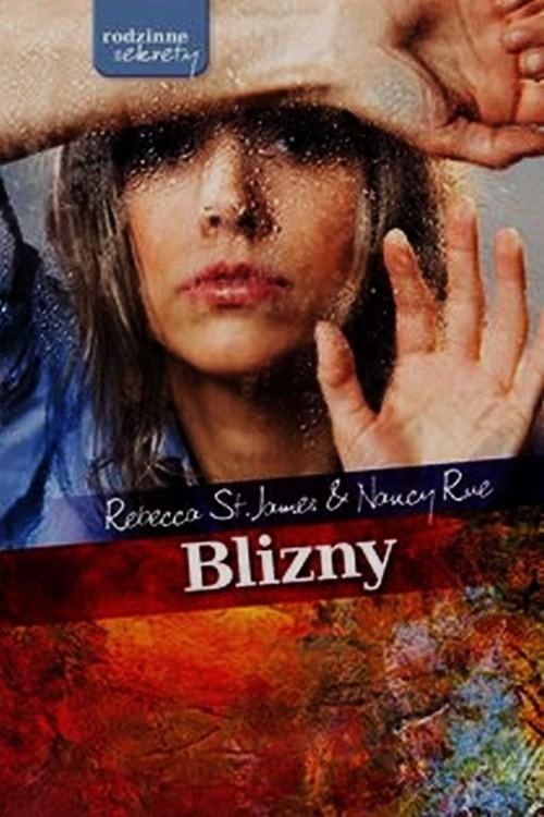 

Blizny Rebecca St. James, Nancy Rue