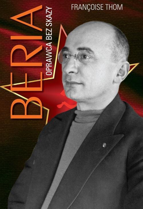 

Beria Oprawca bez skazy Françoise Thom