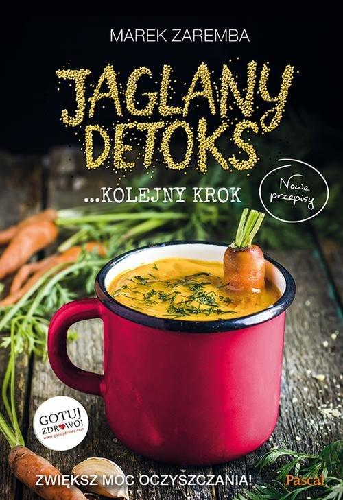 

Jaglany Detoks Kolejny krok Zaremba Marek