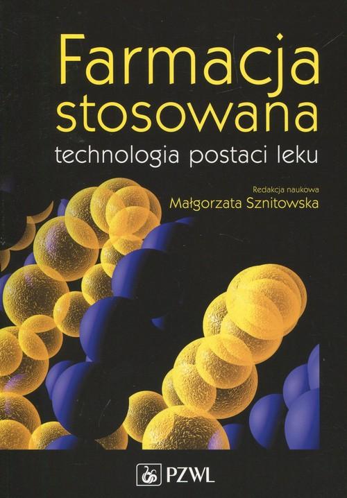 

Farmacja stosowana technologia postaci leku