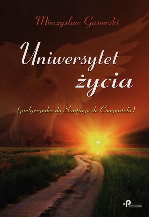 

Uniwersytet życia Pielgrzymka do Santiago de Compo