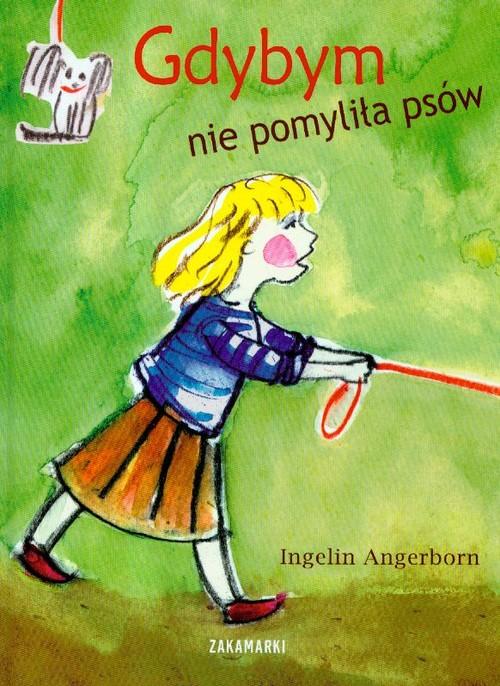 

Gdybym nie pomyliła psów Ingelin Angerborn