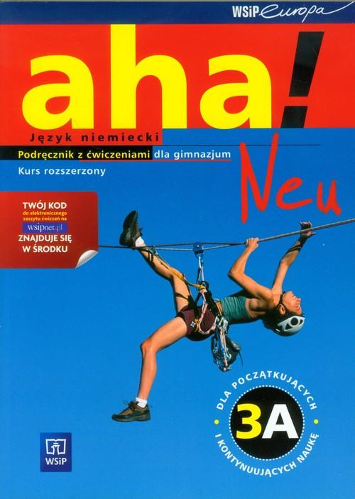 Aha! Neu 3A Podręcznik z ćwiczeniami Kurs rozszerz