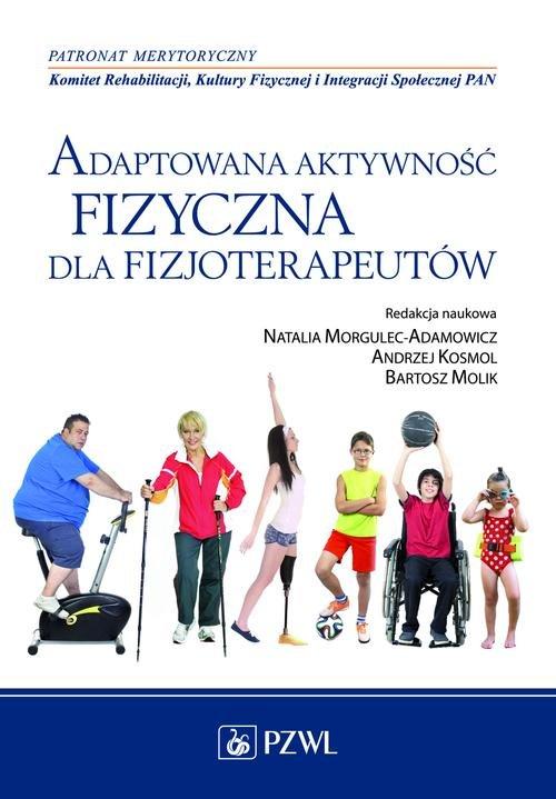 

Adaptowana aktywność fizyczna dla fizjoterapeutów