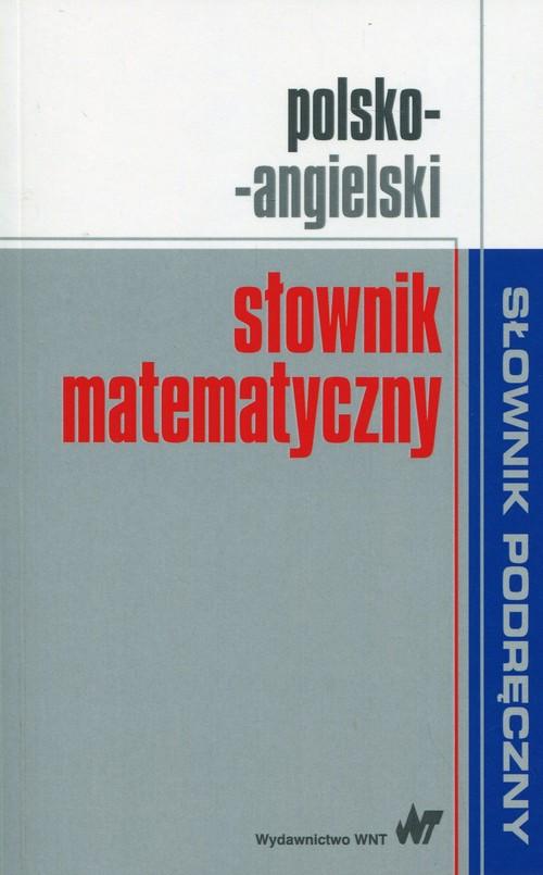 

Polsko-angielski słownik matematyczny