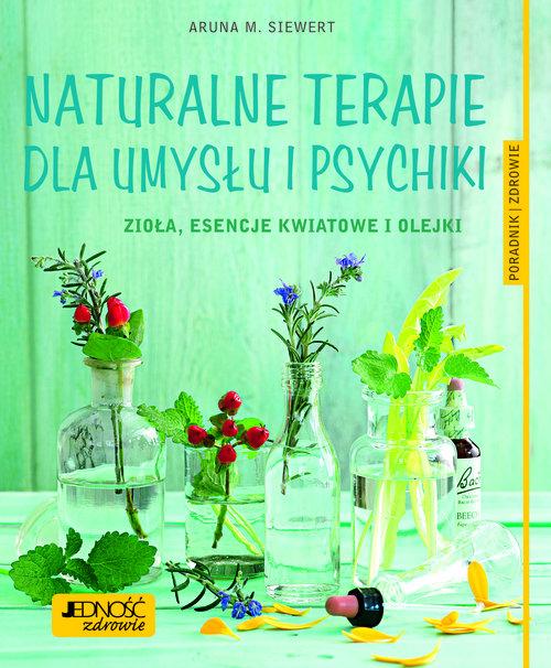 

Naturalne terapie dla umysłu i psychiki Siewert