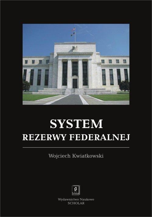 

System rezerwy federalnej Wojciech Kwiatkowski