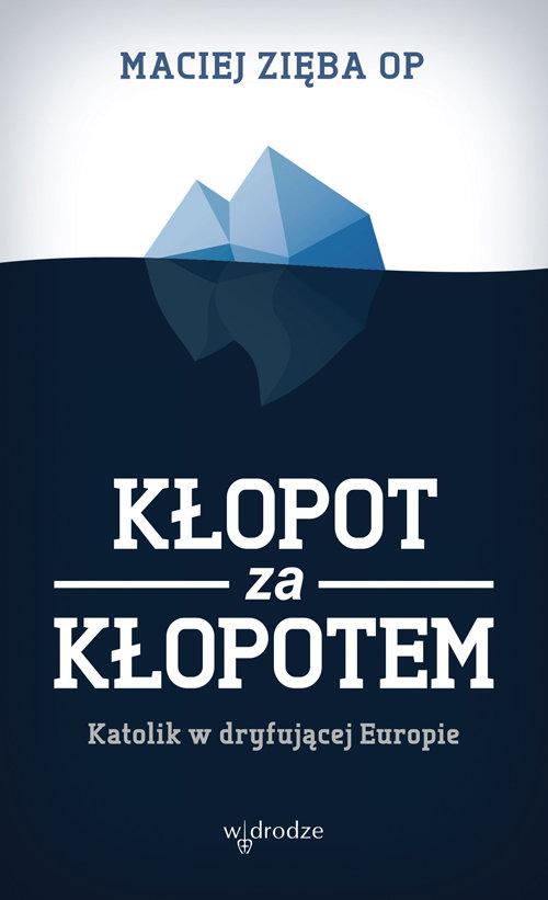 

Kłopot za kłopotem Maciej Zięba