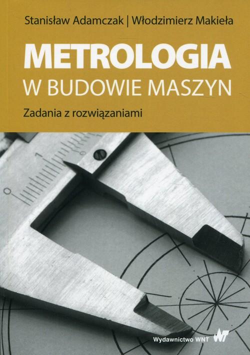 

Metrologia w budowie maszyn Adamczak, Makieła