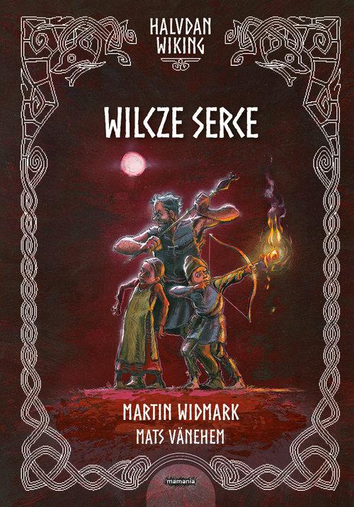 

Halvdan Wiking Wilcze serce Martin Widmark