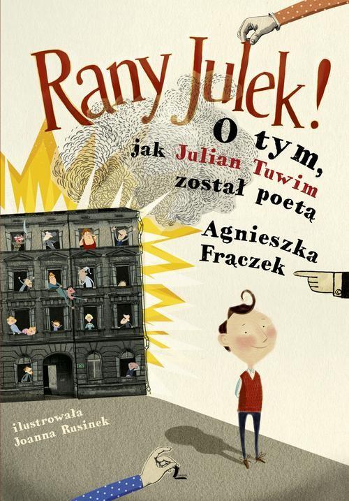 Rany Julek O Tym Jak Julian Tuwim Został Poetą Pdf Rany Julek! O tym jak Julian Tuwim został poetą (13176925713) | Książka