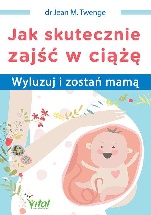 

Jak skutecznie zajść w ciążę Jean M. Twenge