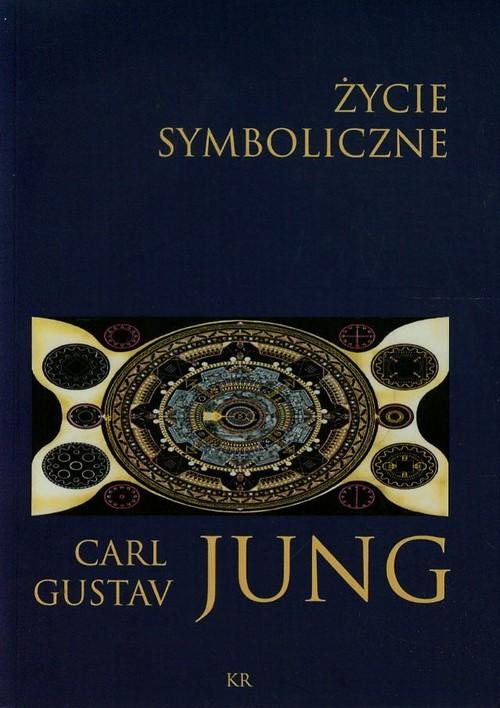 

Życie symboliczne Carl Gustav Jung