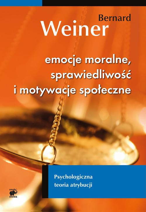 

Emocje moralne sprawiedliwość i motywacje społeczn