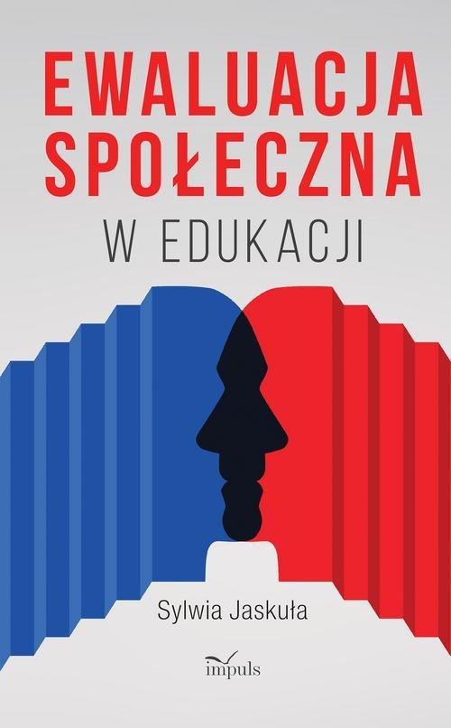 

Ewaluacja społeczna w edukacji Sylwia Jaskuła
