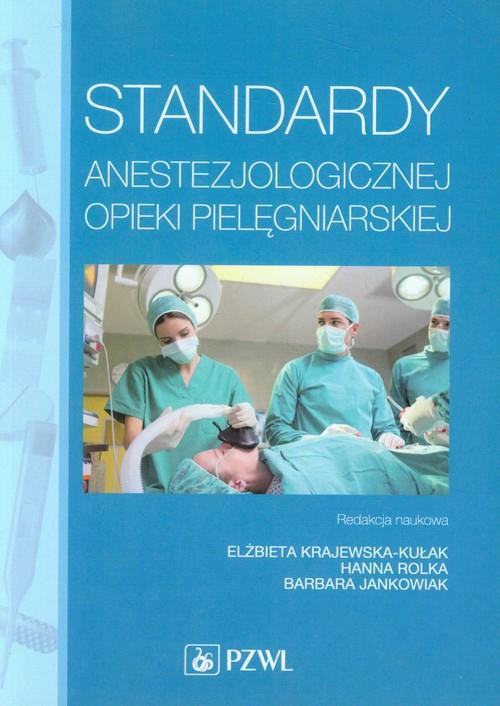 

Standardy anestezjologicznej opieki pielęgniarskie