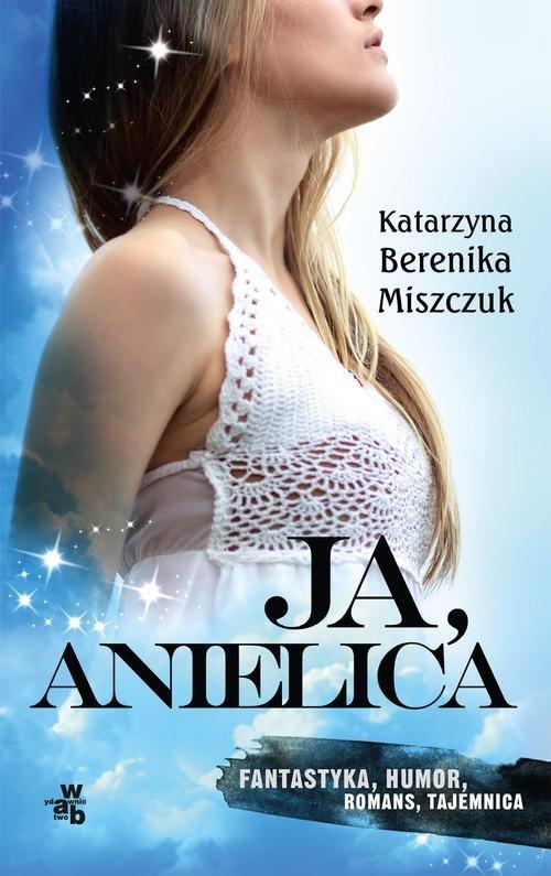 

Ja anielica Katarzyna Berenika Miszczuk