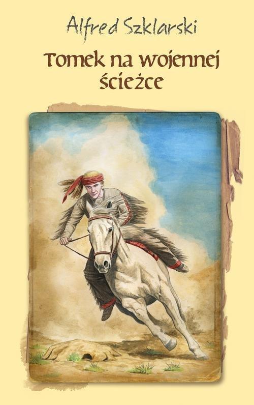 

Tomek na wojennej ścieżce Alfred Szklarski