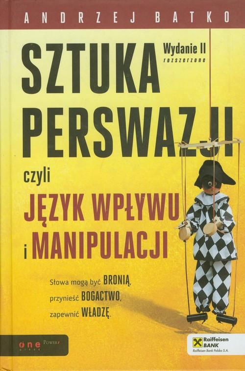 

Sztuka perswazji Andrzej Batko
