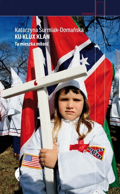 

Ku Klux Klan Tu mieszka miłość K. Surmiak-Domańska