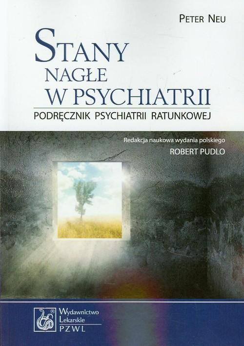 

Stany nagłe w psychiatrii. Podręcznik psychiatrii