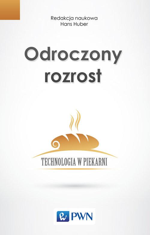 

Odroczony rozrost Technologia w piekarni