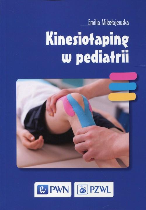 

Kinesiotaping w pediatrii Emilia Mikołajewska