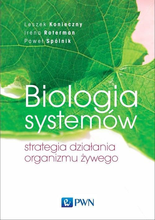 

Biologia systemów Leszek Konieczny, Irena Roterman