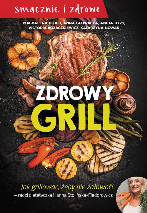 

Zdrowy grill jak grillować żeby nie żałować