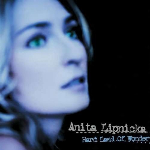 

Anita Lipnicka Hard Land Of Wonder CD