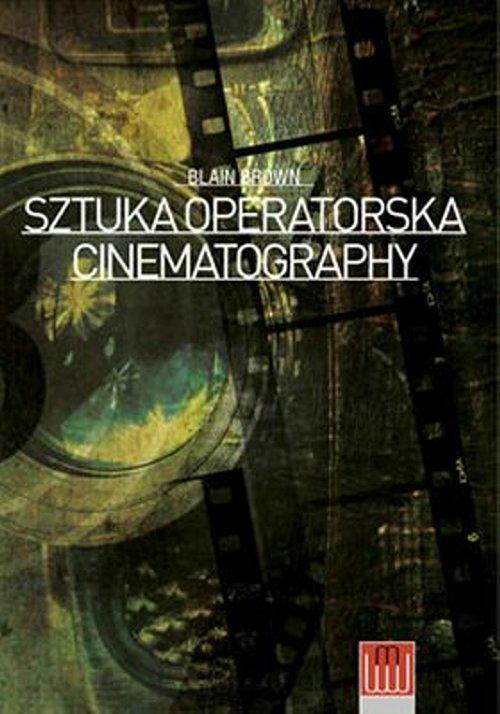 

Cinematography Sztuka Operatorska Blain Brown