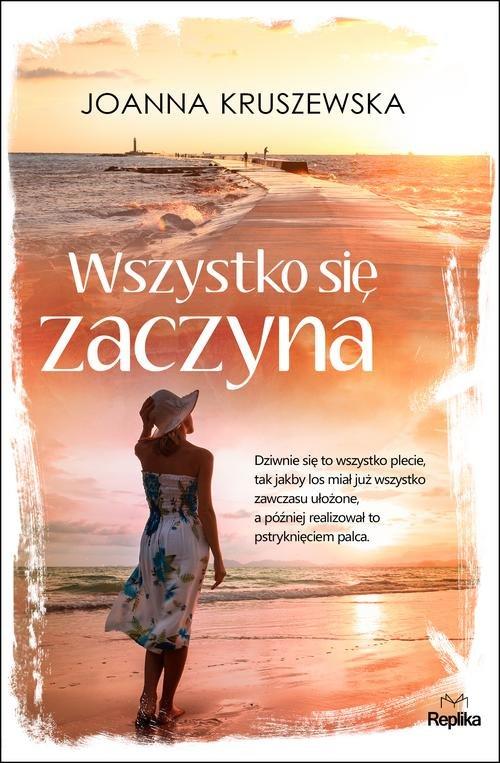 

Wszystko się zaczyna Joanna Kruszewska