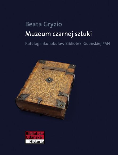 

Muzeum czarnej sztuki Katalog inkunabułów Bibliote