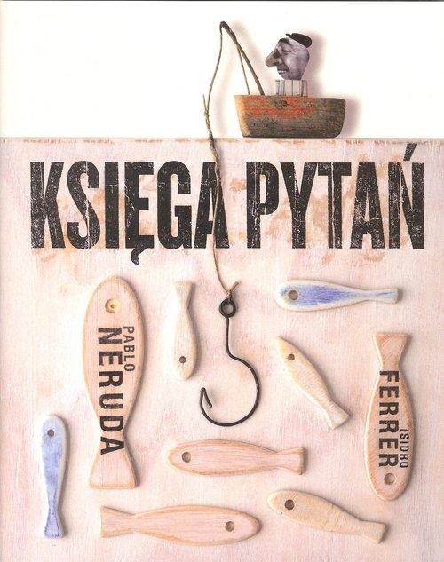 

Księga pytań Pablo Neruda, Isidro Ferrer
