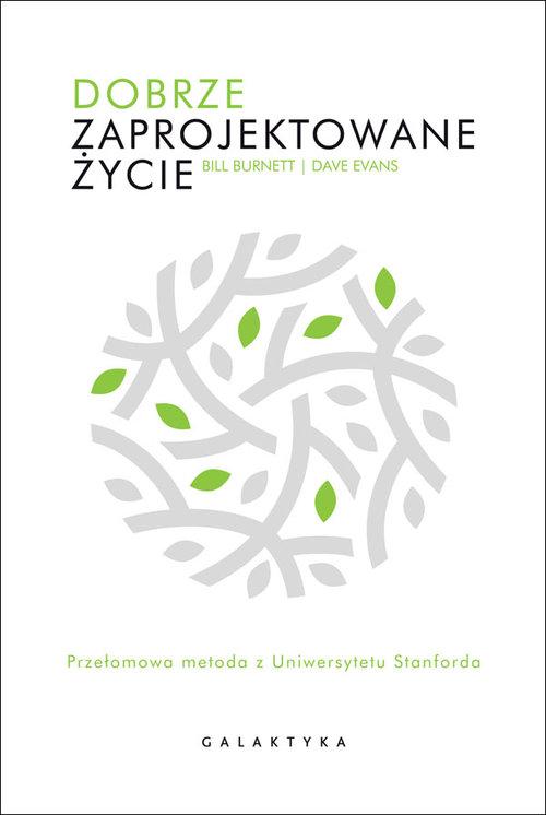 

Dobrze zaprojektowane życie. B. Burnett, D. Evans