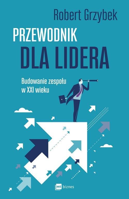 

Przewodnik dla lidera Robert Grzybek